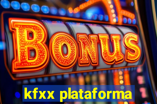 kfxx plataforma