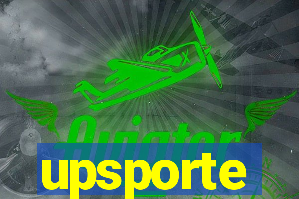 upsporte