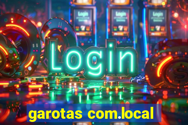 garotas com.local