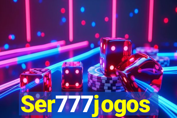 Ser777jogos