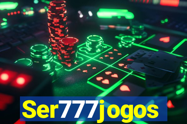 Ser777jogos