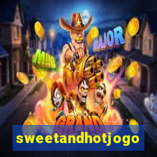 sweetandhotjogo