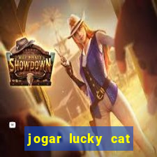 jogar lucky cat modo demo