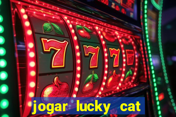 jogar lucky cat modo demo