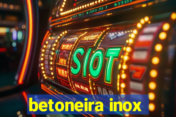 betoneira inox