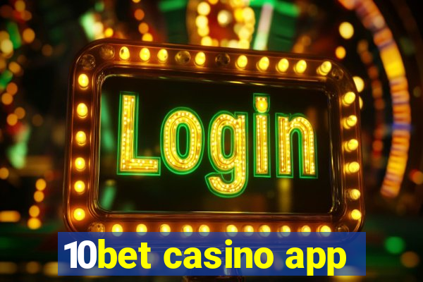 10bet casino app