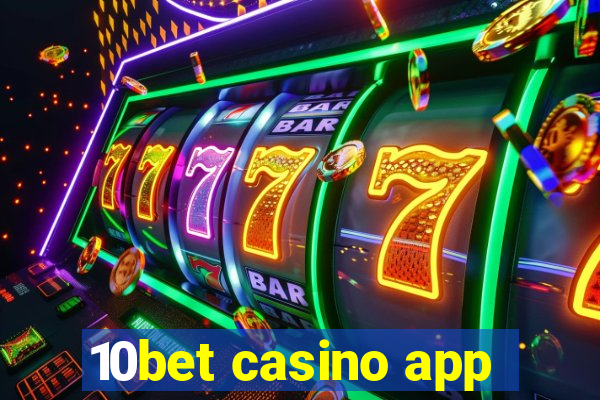 10bet casino app
