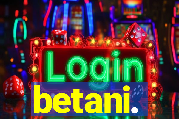 betani.
