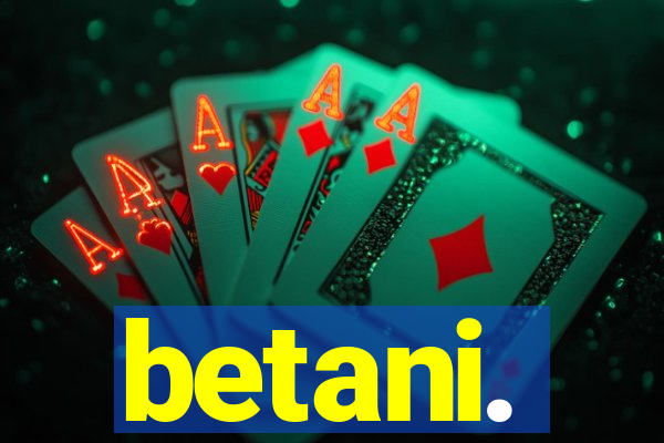 betani.