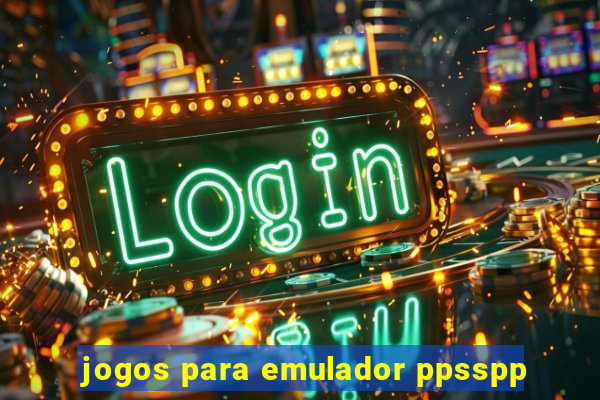 jogos para emulador ppsspp
