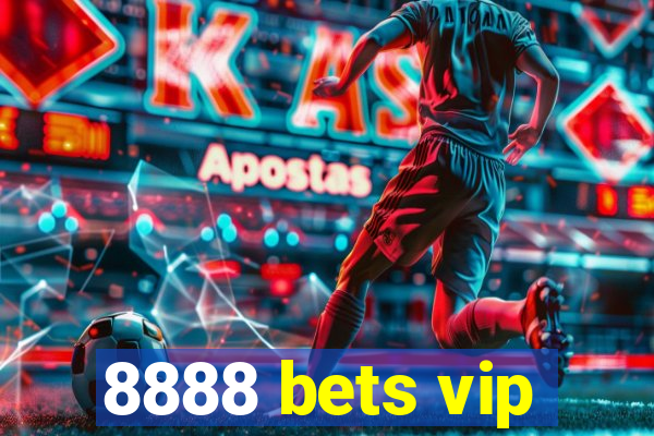 8888 bets vip