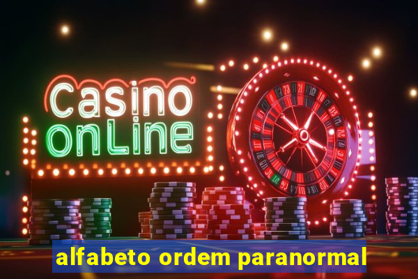 alfabeto ordem paranormal