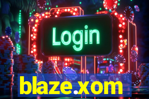 blaze.xom