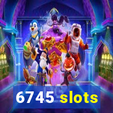 6745 slots