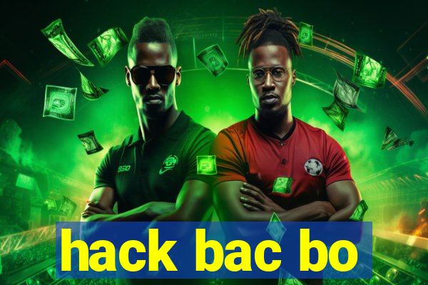 hack bac bo