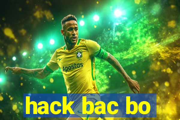 hack bac bo