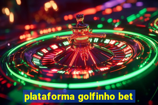 plataforma golfinho bet