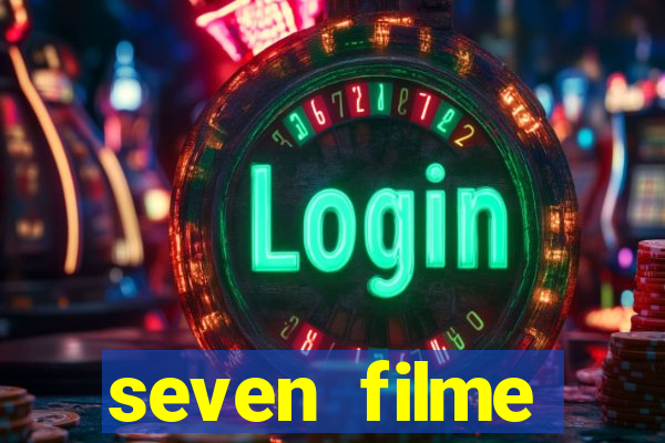seven filme completo dublado