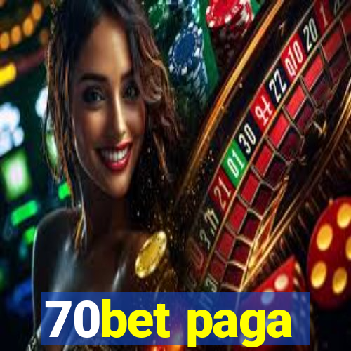 70bet paga