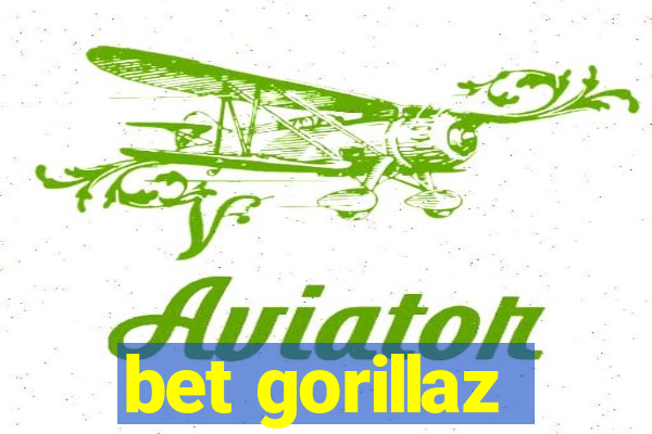 bet gorillaz