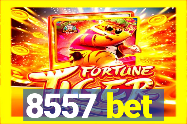 8557 bet