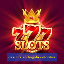 casinos en bogota colombia