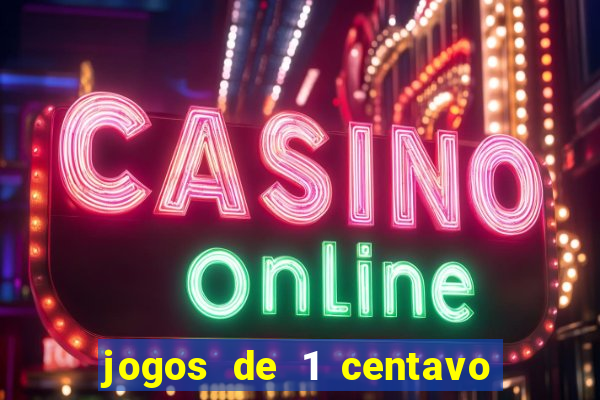 jogos de 1 centavo na blaze