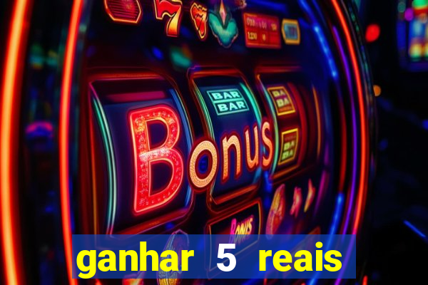 ganhar 5 reais agora pix