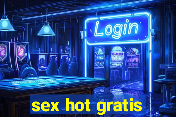 sex hot gratis
