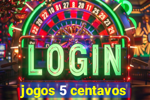 jogos 5 centavos