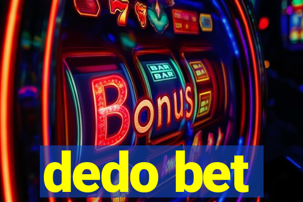 dedo bet