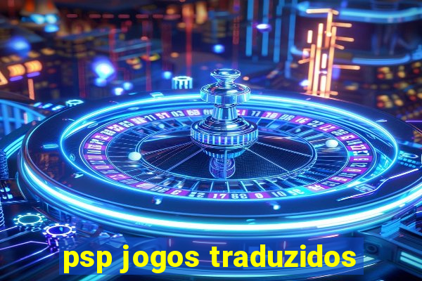 psp jogos traduzidos