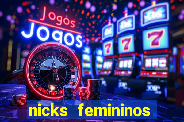 nicks femininos para jogos