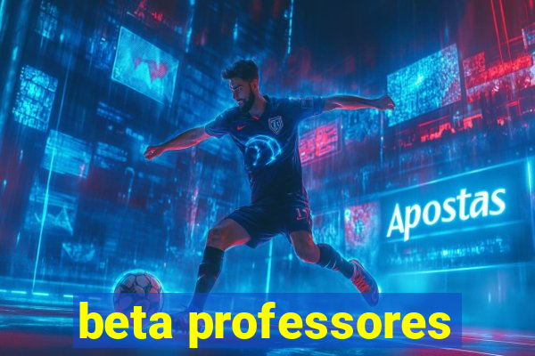 beta professores