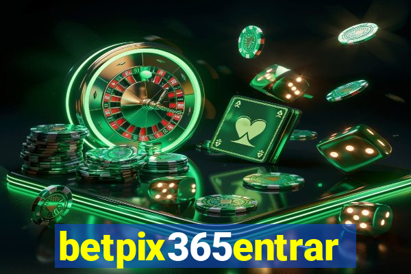 betpix365entrar