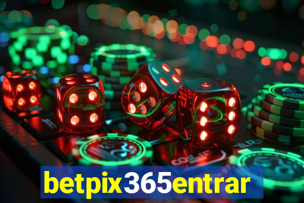 betpix365entrar