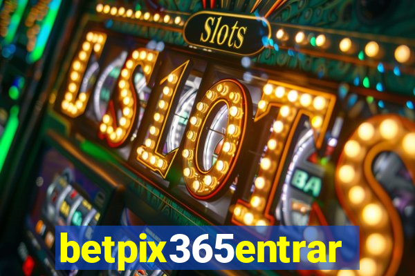 betpix365entrar
