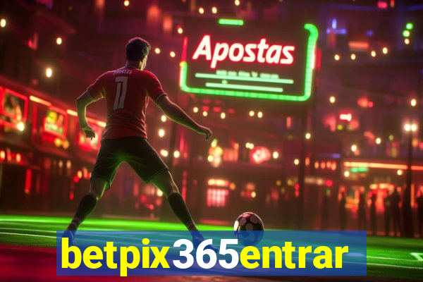 betpix365entrar