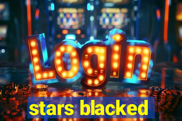 stars blacked