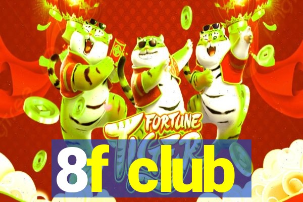 8f club