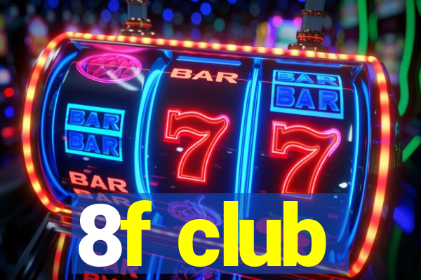8f club