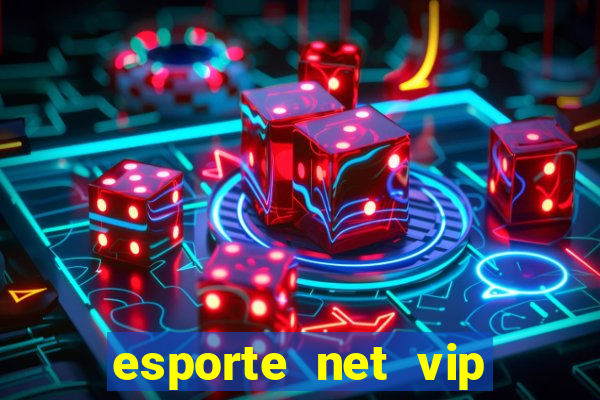 esporte net vip bet apostas