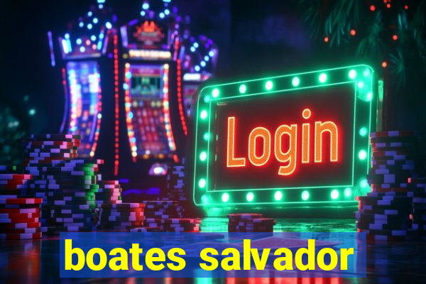boates salvador