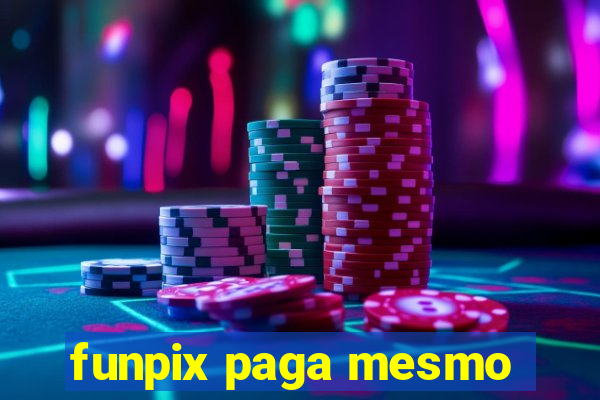funpix paga mesmo