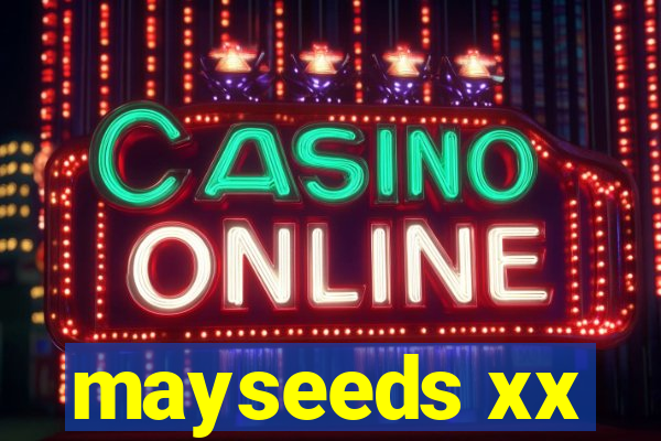 mayseeds xx