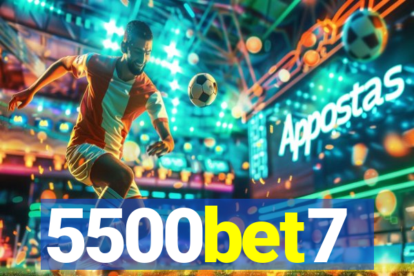 5500bet7