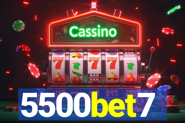5500bet7