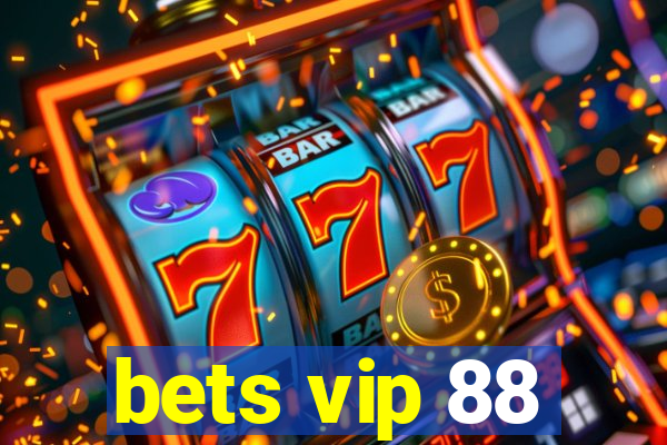 bets vip 88
