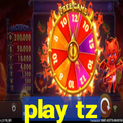 play tz