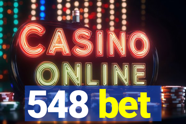 548 bet